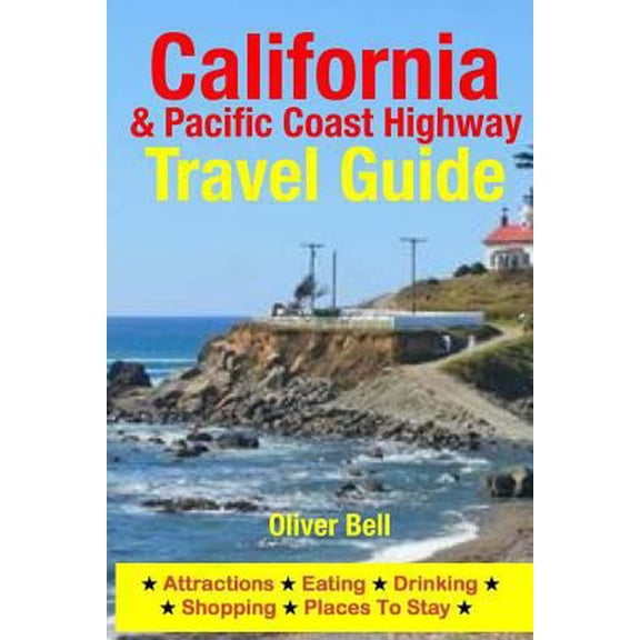 Pre-Owned California & the Pacific Coast Highway Travel Guide: Attractions, Eating, Drinking, Shopping & Places To Stay (Paperback) 1500553514 9781500553517