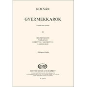 Kocsr Mikls: Gyermekkarok IV / Words by Csandi Imre / sheet music