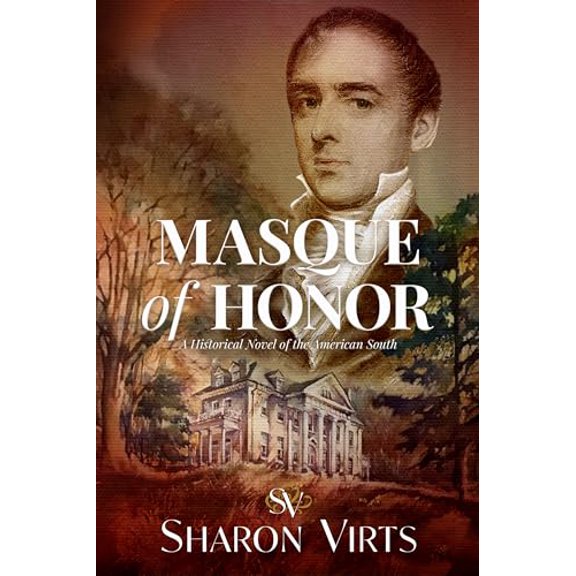 Pre-Owned Masque of Honor: A Historical Novel of the American South (Hardcover) 1948122707 9781948122702