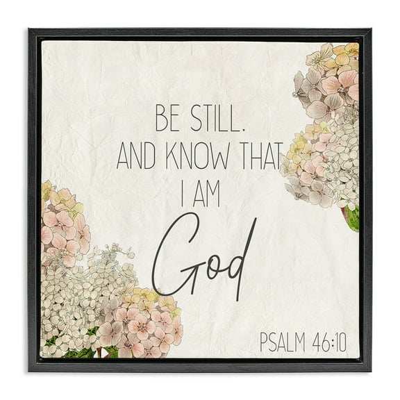 Stupell Industries Be Still Religious Flower Word Design Botanical & Floral Painting Black Floater Framed Canvas Art Print Wall Art, 18 x 18