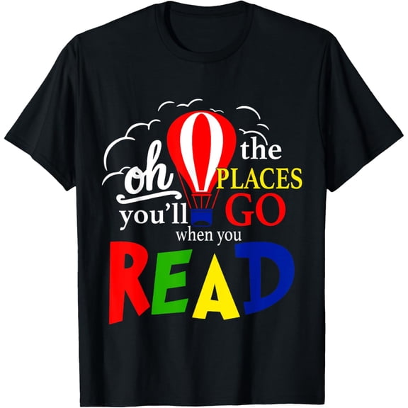 Exquisite and comfortable-Oh The Places You’ll Go When You Read Air Balloon Funny T-Shirt