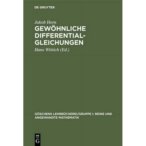 Göschens Lehrbücherei/ Gruppe I: Reine U Gewöhnliche Differentialgleichungen, Book 10, (Hardcover)