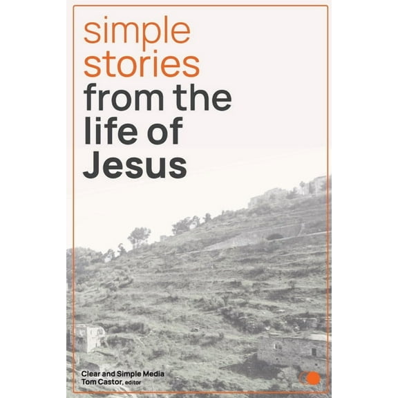 Simple Stories from the Life of Jesus, (Paperback)