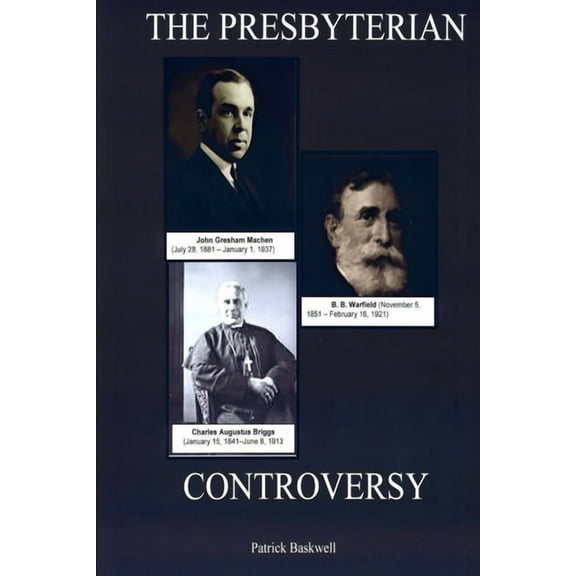 The Presbyterian Controversy, (Paperback)