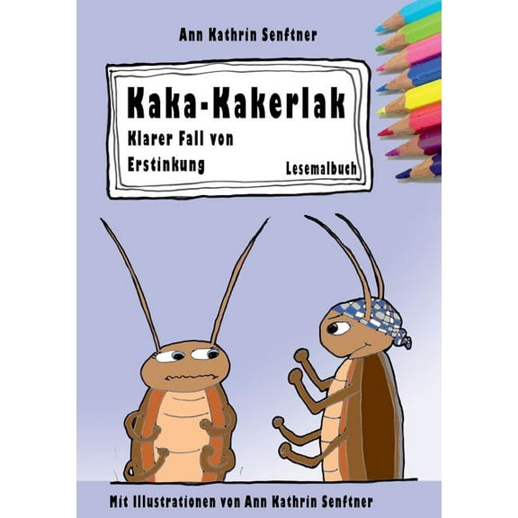 Kaka-Kakerlak: Klarer Fall von Erstinkung, (Paperback)