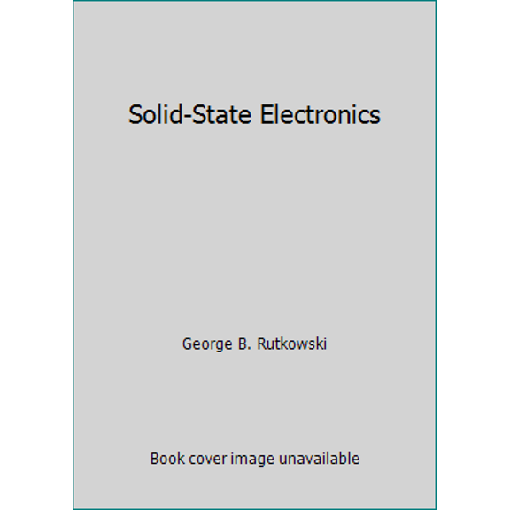 Pre-Owned Solid-State Electronics (Paperback) 0024045705 9780024045706