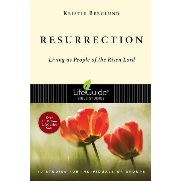 Lifeguide(r) Bible Studies Resurrection: Living as People of the Risen Lord, (Paperback)