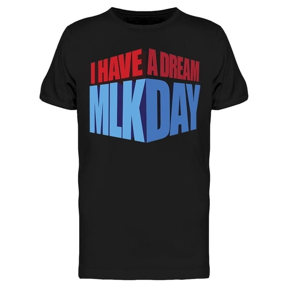 I Have A Dream For Men Tee Men's -Image by Shutterstock