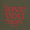 thumbnail image 3 of CafePress - Love You More. I Win. T Shirt - Men's Classic Graphic Cotton T-Shirt, 3 of 4