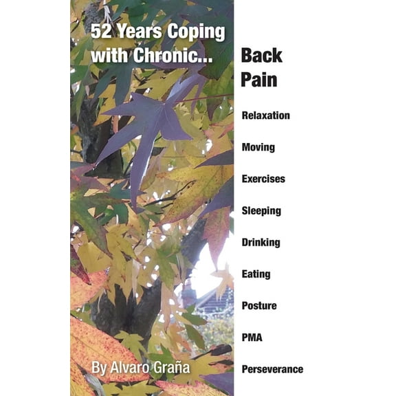 52 Years Coping with Chronic Back Pain, (Paperback)