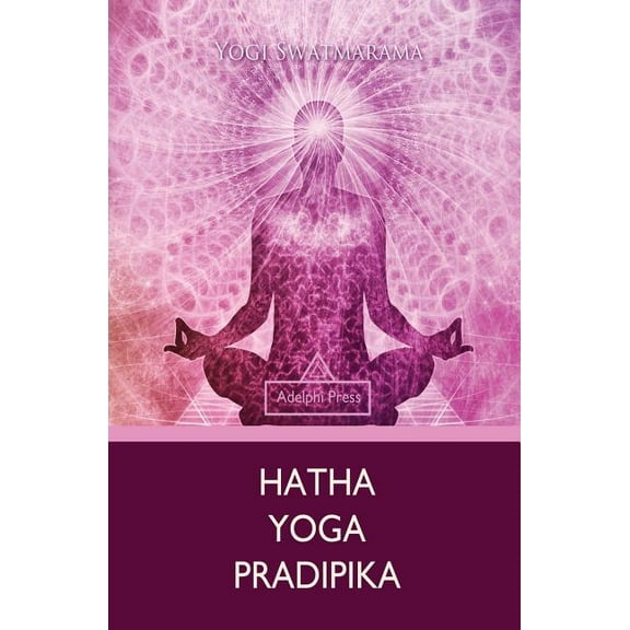 Yoga Elements Hatha Yoga Pradipika, (Paperback)