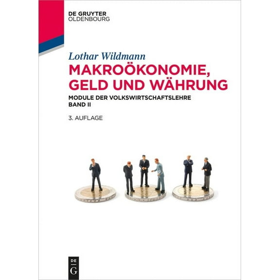 de Gruyter Studium MakroÃ¶konomie, Geld und WÃ¤hrung, (Paperback)