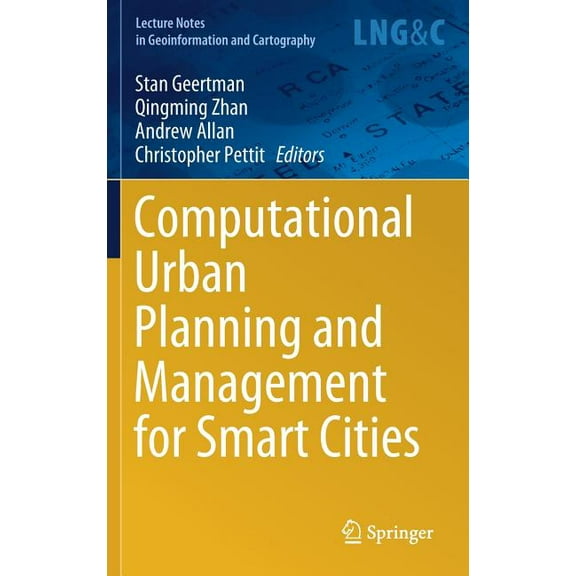 Lecture Notes in Geoinformation and Cart Computational Urban Planning and Management for Smart Cities, (Hardcover)