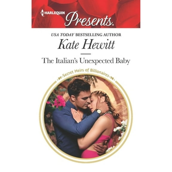 Pre-Owned The Italian's Unexpected Baby (Paperback 9781335148179) by Kate Hewitt