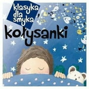 Various Artists - Klasyka Dla Smyka: Kolysanki / Various - CD