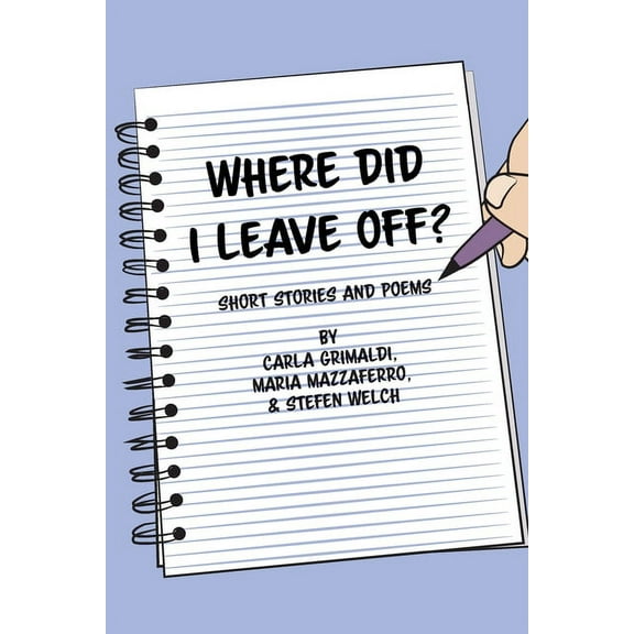 Where Did I Leave Off? (Paperback)