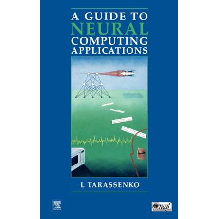 Guide To Neural Computing Applications Walmart Com