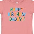 thumbnail image 4 of Inktastic Happy Birthday Daddy Boys or Girls Baby T-Shirt, 4 of 5