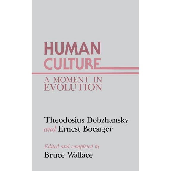 Human Culture: A Moment in Evolution, (Hardcover)