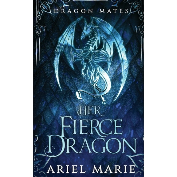 Her Fierce Dragon (Dragon Mates 2), (Paperback)