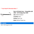 thumbnail image 2 of Rear Left Brake Hose - Compatible with 2003 - 2010 Dodge Ram 3500 2004 2005 2006 2007 2008 2009, 2 of 2