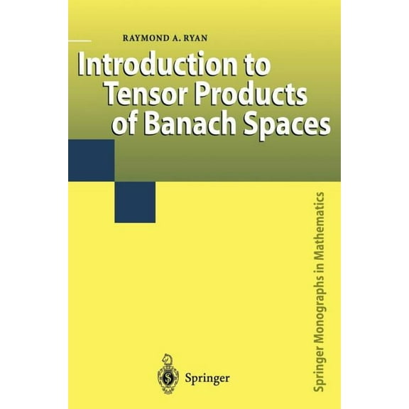 Springer Monographs in Mathematics Introduction to Tensor Products of Banach Spaces, (Paperback)