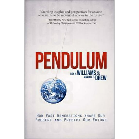 Pre-Owned Pendulum: How Past Generations Shape Our Present and Predict Our Future (Hardcover) 1593157061 9781593157067