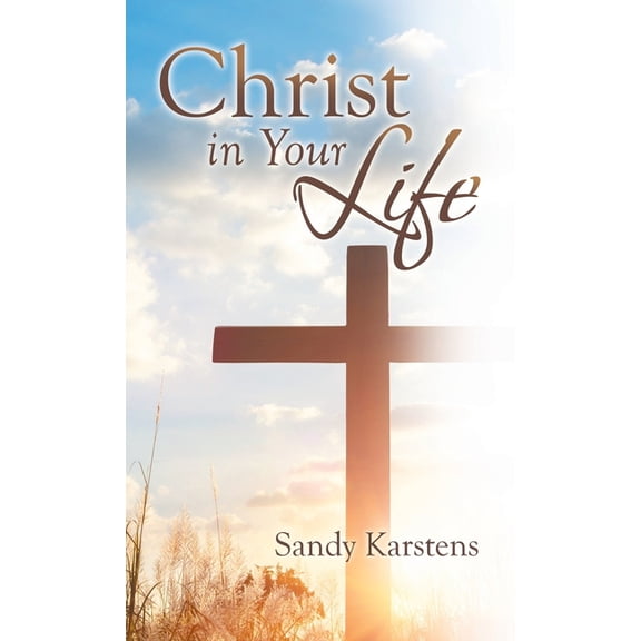 Christ in Your Life, (Hardcover)