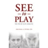 See to Play: The Eyes of Elite Athletes [Paperback - Used]