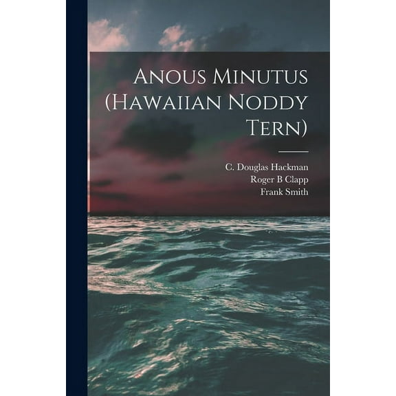 Anous Minutus (Hawaiian Noddy Tern), (Paperback)