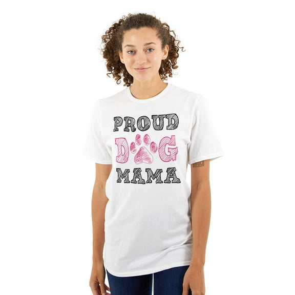 Proud Dog Mama Mom Owner Animal Lover Women's Graphic T Shirt Tees Brisco Brands S