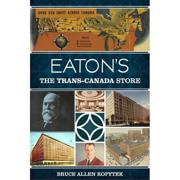 Landmarks Eaton's: The Trans-Canada Store, (Paperback)