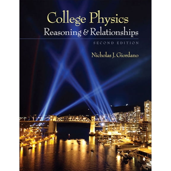 Pre-Owned College Physics: Reasoning and Relationships (Hardcover) 0840058195 9780840058195