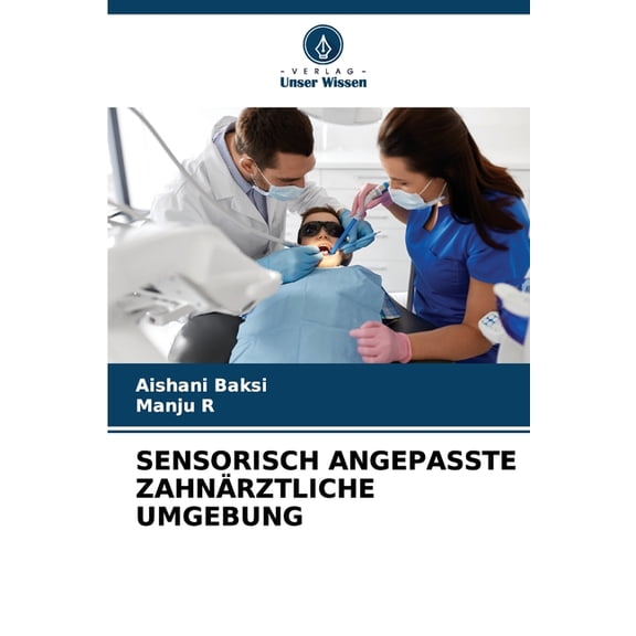 Sensorisch Angepasste ZahnÃ¤rztliche Umgebung, (Paperback)
