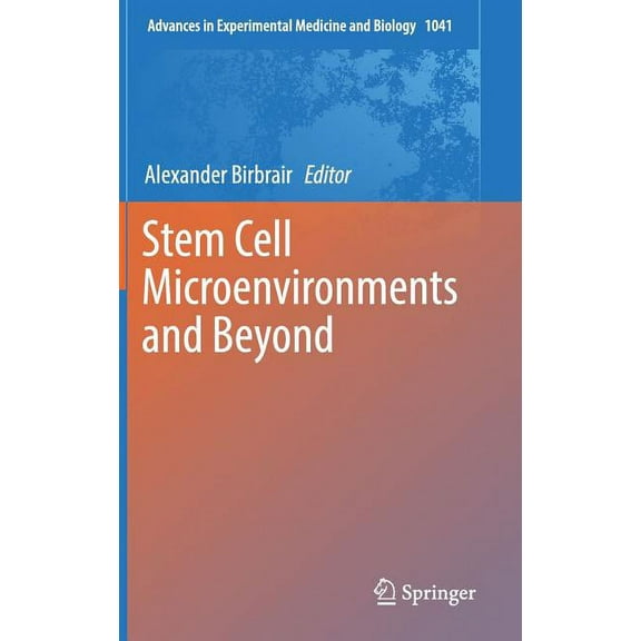 Advances in Experimental Medicine and Bi Stem Cell Microenvironments and Beyond, Book 1041, (Hardcover)