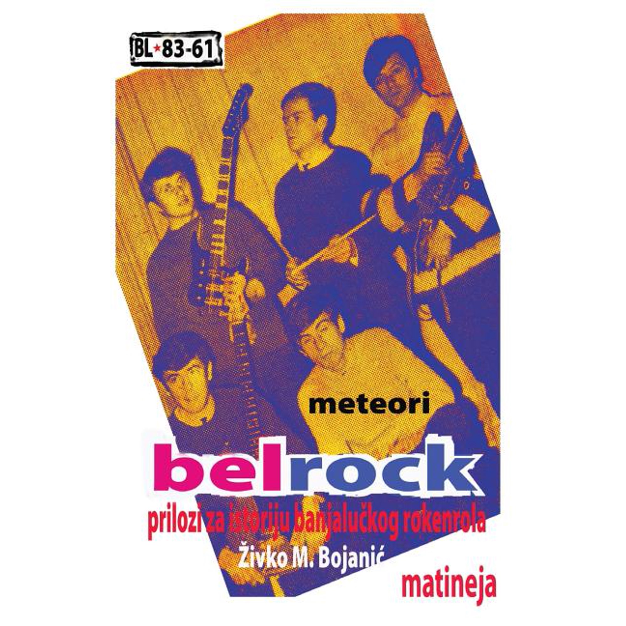 Belrock: Prilozi Za Istoriju Banjaluckog Rokenrola