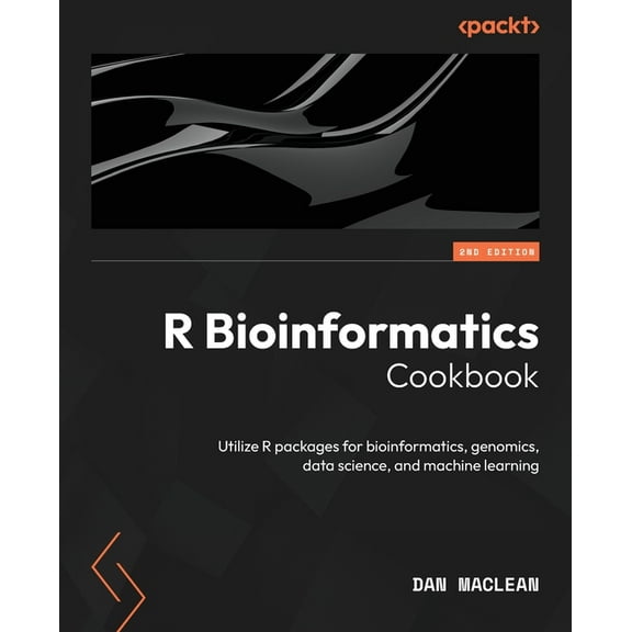 R Bioinformatics Cookbook - Second Edition: Utilize R packages for bioinformatics, genomics, data science, and machine l, (Paperback)