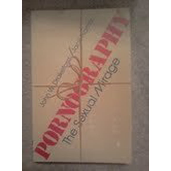 Pre-Owned Pornography: the sexual mirage, 9780840750518, 084075051X, Paperback,