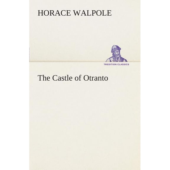The Castle of Otranto, (Paperback)