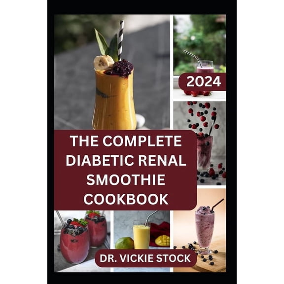 The Complete Diabetic Renal Smoothie Cookbook (Paperback)