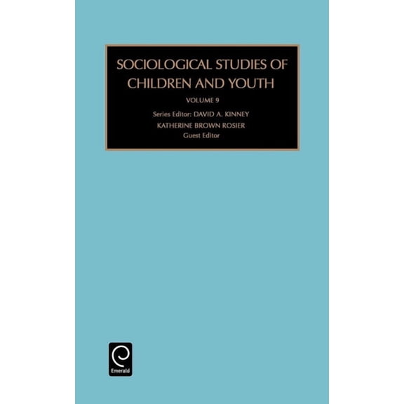 Sociological Studies of Children and You Sociological Studies of Children and Youth, Book 9, (Hardcover)