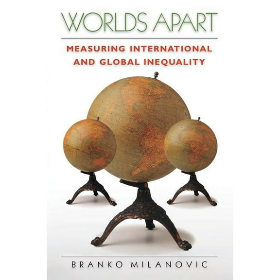Worlds Apart: Measuring International and Global Inequality, (Paperback)