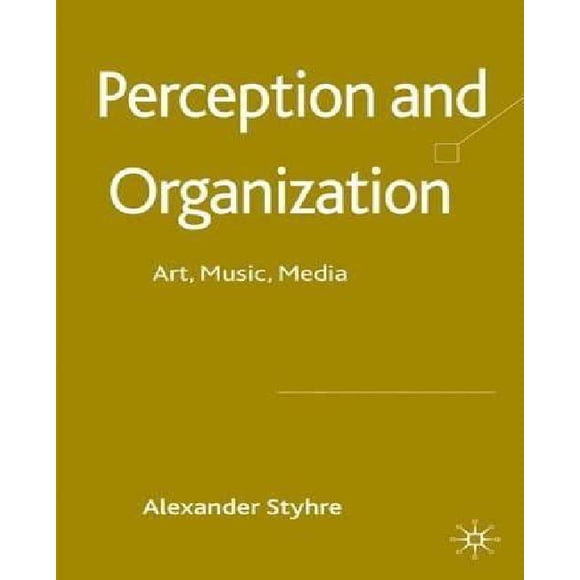 Perception and Organization: Art, Music, Media