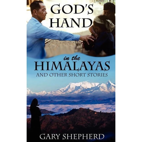 God's Hand in the Himalayas and Other Short Stories, (Paperback)