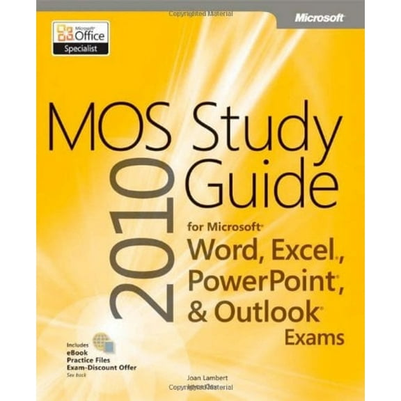 Pre-Owned Mos 2010 Study Guide for Microsoft Word, Excel, Powerpoint, and Outlook Exams (Paperback) 0735648751 9780735648753