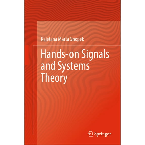 Hands-On Signals and Systems Theory, (Hardcover)