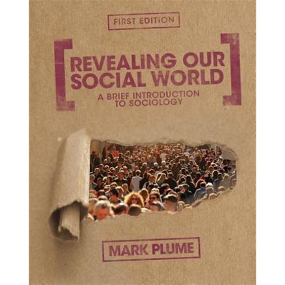 Pre-Owned Revealing Our Social World: A Brief Introduction to Sociology