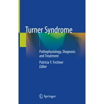 Turner Syndrome: Pathophysiology, Diagnosis and Treatment, (Hardcover)