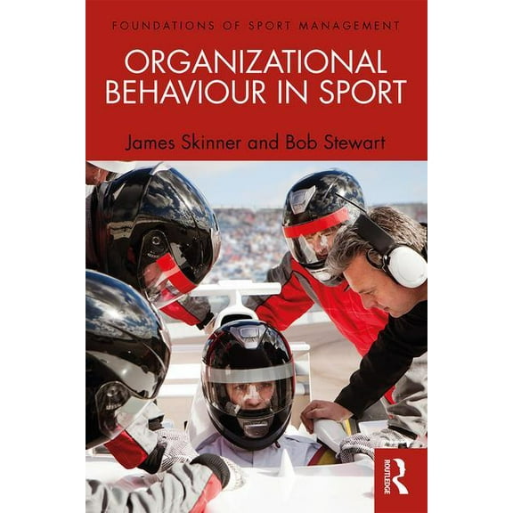 Foundations of Sport Management Organizational Behaviour in Sport, (Paperback)