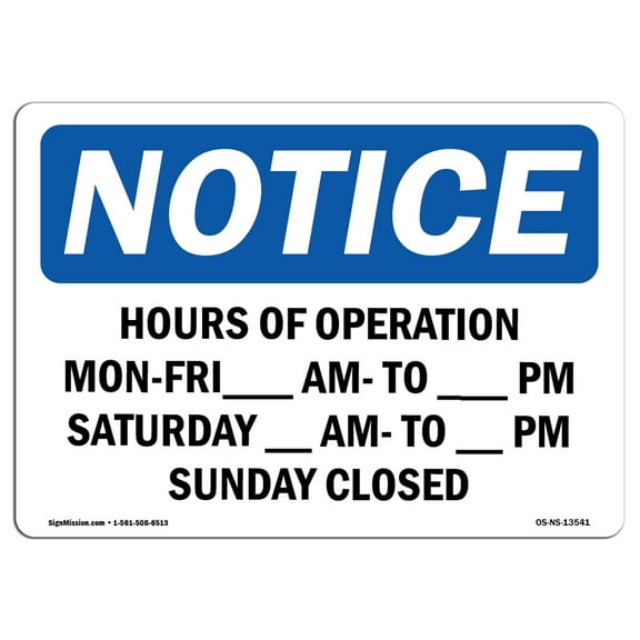 OSHA Notice Signs - Hours Of Operation Mon - Fri ____ Am - ____ | Decal | Protect Your Business, Work Site, Warehouse |  Made in the USA